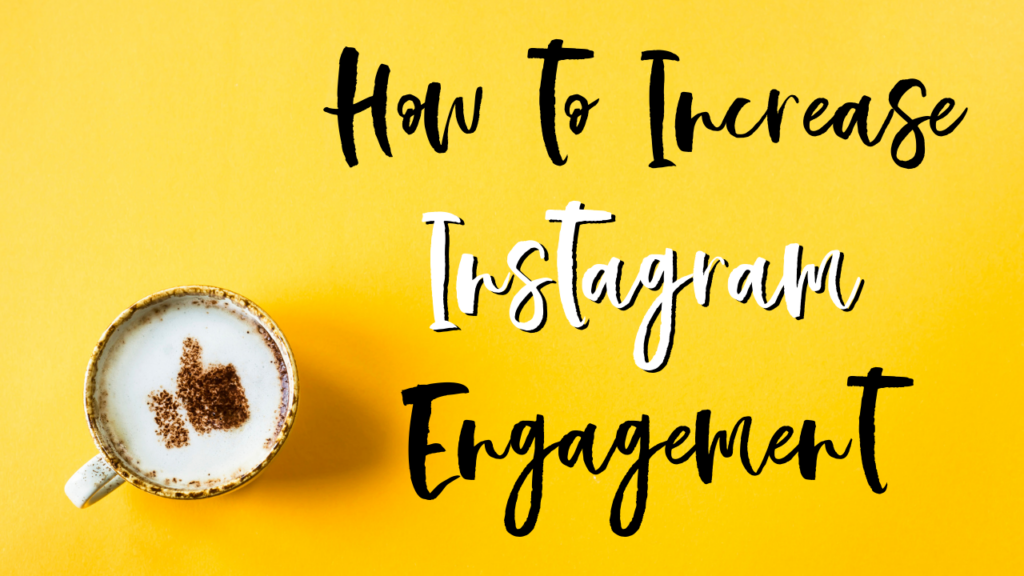 How to Increase Instagram Engagement